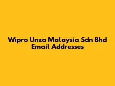 Wipro Unza Malaysia Sdn Bhd Email Addresses