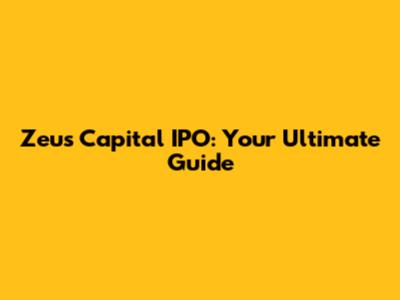Zeus Capital IPO: Your Ultimate Guide