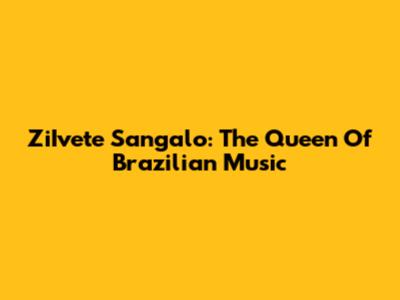 ZiIvete Sangalo: The Queen Of Brazilian Music