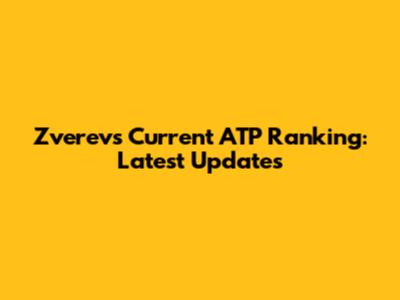 Zverev's Current ATP Ranking: Latest Updates